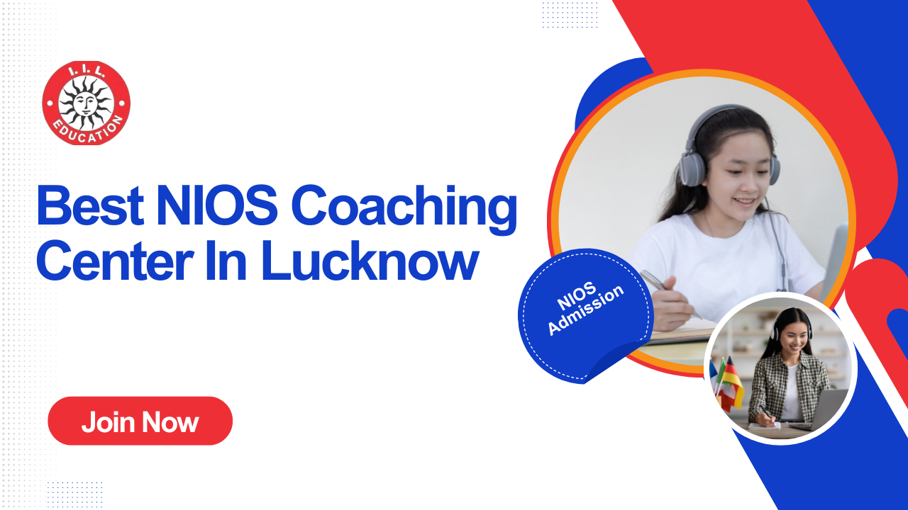 Best NIOS Coaching in Lucknow – Complete Guide for Students