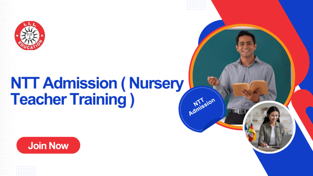 NTT Admission In Lucknow | IIL Education Center