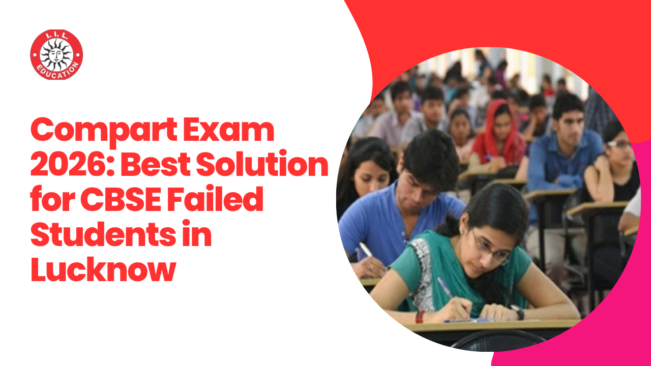 Compart Exam 2026: Best Solution for CBSE Failed Students in Lucknow